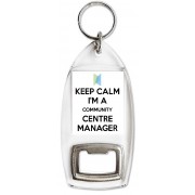 Keep Calm I'm a Community Center Manager - Keyring