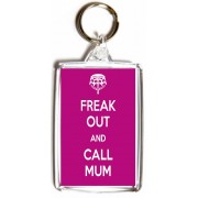 Freak Out and Call Mum - Double Sided - Large Keyring