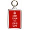 Keep Calm Your Job is Safe - Double Sided - Large Keyring