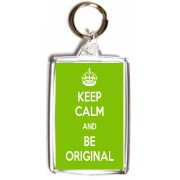 Keep Calm and Be Original - Double Sided - Large Keyring
