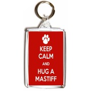Keep Calm and Hug a Mastiff - Double Sided - Large Keyring