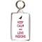 Keep Calm and Love Pigeons - Double Sided - Large Keyring