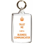 Keep Calm I'm a Business Communicator - Double Sided - Large Keyring