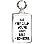 Keep Calm You're Britain's Best Neighbour - Double Sided - Large Keyring