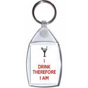 I Drink Therefore I Am - Keyring
