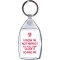 I Know I'm Not Perfect but I'm so Damm Close it Scares Me - Keyring