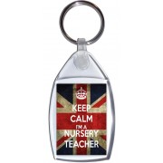 Keep Calm I'm a Nursery Teacher - Keyring