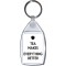 Tea Makes Everything Better - Keyring