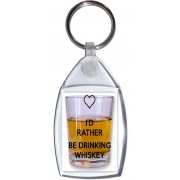 I'd Rather be Drinking Whiskey - Keyring