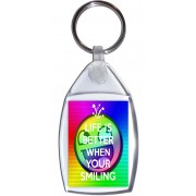 Life is Better when Your Smiling - Keyring