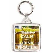 Keep Calm and Drink Tequila - Square Keyring