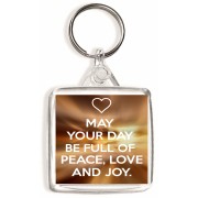 May Your Day be Full of Peace, Love and Joy. - Square Keyring